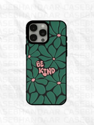 Be Kind Case iPhone 14, 15, 16 Pro, Pro Max